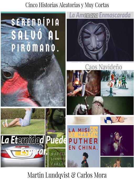 Title details for Cinco Historias Aleatorias y Muy Cortas by Martin Lundqvist - Available